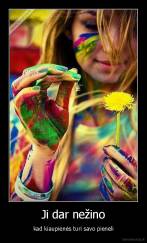 Ji dar nežino - kad kiaupienės turi savo pieneli