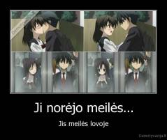 Ji norėjo meilės... - Jis meilės lovoje