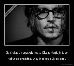 Jis niekada nenešiojo moteriškų rankinių ir tapo - Holivudo žvaigžde. O tu ir toliau būk po padu