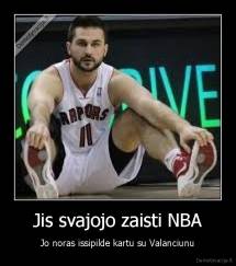 Jis svajojo zaisti NBA - Jo noras issipilde kartu su Valanciunu