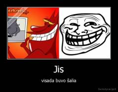 Jis - visada buvo šalia