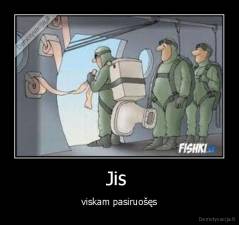 Jis  - viskam pasiruošęs