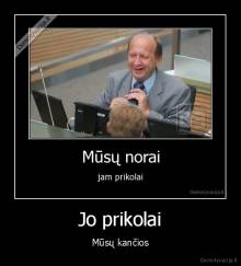 Jo prikolai - Mūsų kančios