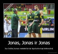 Jonas, Jonas ir Jonas - Trys žodžiai, kuriuos meksikiečiai dar ilgai kartos kaip keiksmažodį