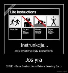 Jos yra - BIBLE - Basic Instructions Before Leaving Earth