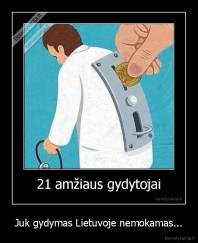 Juk gydymas Lietuvoje nemokamas... - 