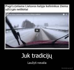 Juk tradicijų - Laužyti nevalia