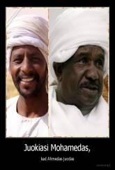 Juokiasi Mohamedas, - kad Ahmedas juodas