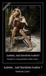 Juokiesi , kad blondinės kvailos ? - Pasižiūrėk Į Save !