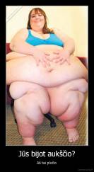 Jūs bijot aukščio? - Aš tai pločio