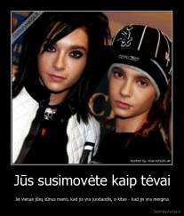 Jūs susimovėte kaip tėvai - Jei vienas jūsų sūnus mano, kad jis yra juodaodis, o kitas - kad jis yra mergina