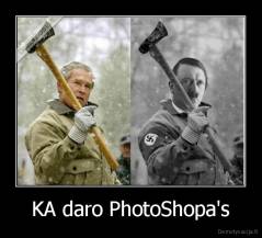 KA daro PhotoShopa's - 