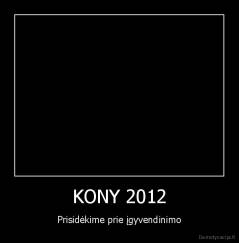 KONY 2012 - Prisidėkime prie įgyvendinimo