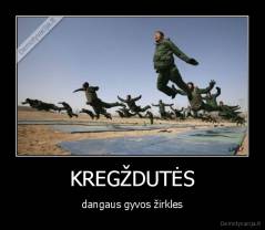 KREGŽDUTĖS - dangaus gyvos žirkles