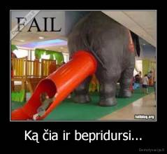 Ką čia ir bepridursi... - 