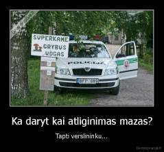 Ka daryt kai atliginimas mazas? - Tapti verslininku...