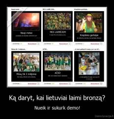 Ką daryt, kai lietuviai laimi bronzą? - Nueik ir sukurk demo!