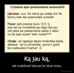 Ką jau ką, - bet nuleidinėti lietuviai tai tikrai moka.