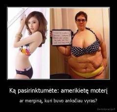 Ką pasirinktumėte: amerikietę moterį - ar merginą, kuri buvo anksčiau vyras?