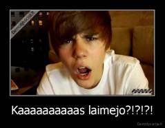 Kaaaaaaaaaas laimejo?!?!?! - 