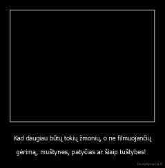 Kad daugiau būtų tokių žmonių, o ne filmuojančių - gėrimą, muštynes, patyčias ar šiaip tuštybes! 