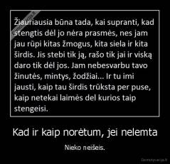 Kad ir kaip norėtum, jei nelemta - Nieko neišeis.