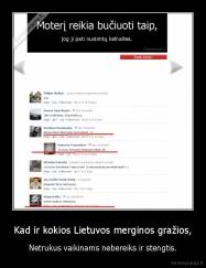 Kad ir kokios Lietuvos merginos gražios, - Netrukus vaikinams nebereiks ir stengtis.