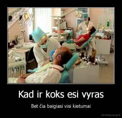 Kad ir koks esi vyras - Bet čia baigiasi visi kietumai