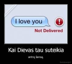 Kai Dievas tau suteikia - antrą šansą.