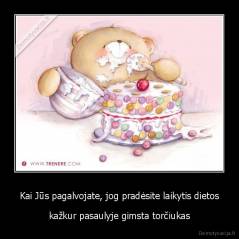 Kai Jūs pagalvojate, jog pradėsite laikytis dietos - kažkur pasaulyje gimsta torčiukas