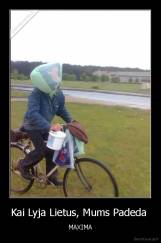 Kai Lyja Lietus, Mums Padeda  - MAXIMA