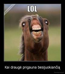 Kai draugė prigauna besijuokiančią - 
