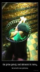 Kai girtas galvoji, kad datrauksi iki namų, - bet pervertini savo galimybes.