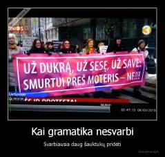 Kai gramatika nesvarbi - Svarbiausia daug šauktukų pridėti