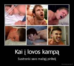 Kai į lovos kampą - Susitrenki savo mažąjį pirštelį