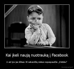 Kai įkeli naują nuotrauką į Facebook - ir ant jos jau ištisas 40 sekundžių niekas nepaspaudžia ,,Patinka"