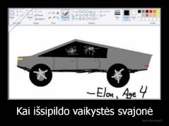 Kai išsipildo vaikystės svajonė - 