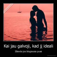 Kai jau galvoji, kad jį ideali - Išlenda jos blogiausia pusė