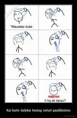 Kai kurie dalykai tiesiog neturi paaiškinimo - 