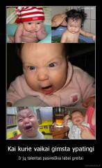 Kai kurie vaikai gimsta ypatingi - Ir jų talentas pasireiškia labai greitai