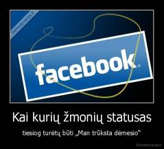 Kai kurių žmonių statusas - tiesiog turėtų būti „Man trūksta dėmesio“