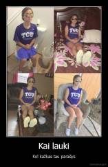 Kai lauki - Kol kažkas tau parašys