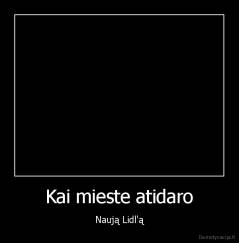 Kai mieste atidaro - Naują Lidl'ą