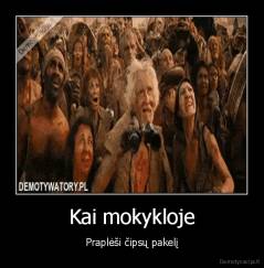 Kai mokykloje - Praplėši čipsų pakelį