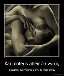 Kai moteris atleidžia vyrui, - neturėtų pusryčiams šildyti jo nuodėmių.