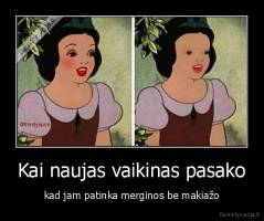 Kai naujas vaikinas pasako - kad jam patinka merginos be makiažo