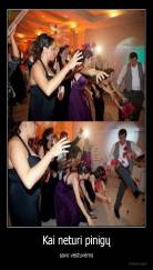 Kai neturi pinigų - savo vestuvėms