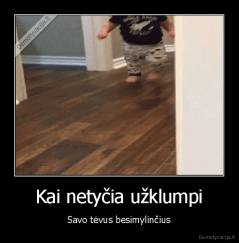 Kai netyčia užklumpi - Savo tėvus besimylinčius