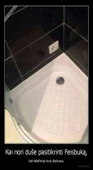 Kai nori duše pasitikrinti Feisbuką, - bet telefonas tuoj išsikraus.