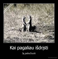 Kai pagaliau išdrįsti - Ją pabučiuoti